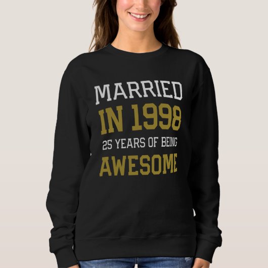 25th Anniversary for Men Married In 1998 Couples H Sweatshirt (Vorderseite)
