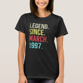 25th Birthday 25 Year Old Legend Since March 1997 T-Shirt