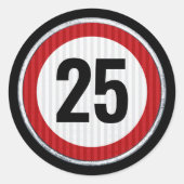 25th Birthday Speed Limit Sign - ANY AGE Runder Aufkleber (Vorderseite)