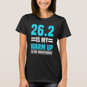 26 2 Is My Warm Up Ultra Marathonläufer Laufschuhe T-Shirt