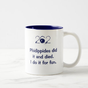 26,2: Phidippides tat ihn und starb. Ich tue es Zweifarbige Tasse