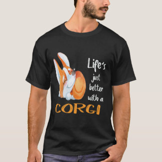 26 Das Leben ist einfach besser mit einem Corgi T-Shirt
