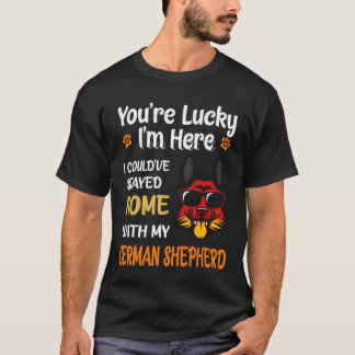 26 Du hast Glück, dass ich hier bin, ich hätte auc T-Shirt