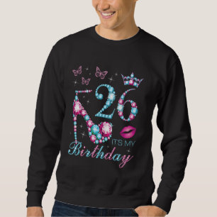 26 Es ist mein 26-jähriger Geburtstag. Es ist mein Sweatshirt
