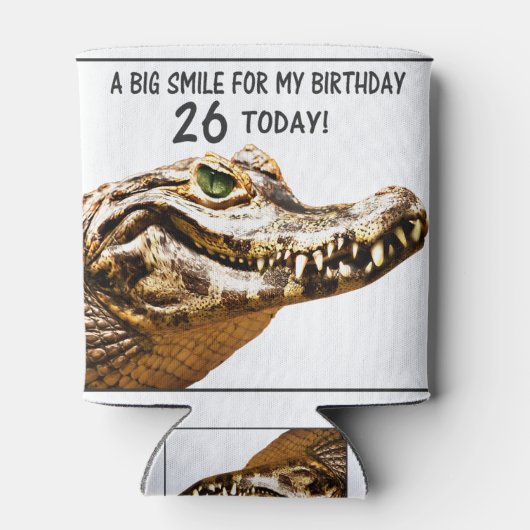 26. Geburtstag Alligator Lächeln Dosenkühler (Rückseite)