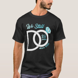 26. Hochzeitstag, 26 Jahre seit dem Jahr 2010 T-Shirt