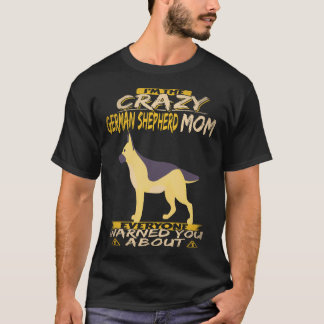 26 Ich bin die verrückte deutsche Schäferhund-Mutt T-Shirt