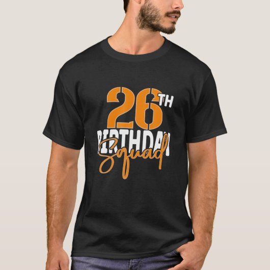 26th Birthday Squad Family Matching Group T-Shirt (Vorderseite)