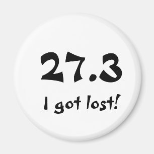 27,3… Ich got verlorenes! Magnet