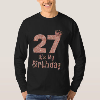 27 Es ist mein Geburtstag 27 Jahre altes Glück 27. T-Shirt