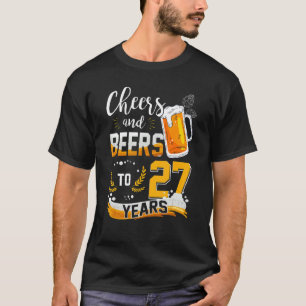 27. Geburtstagskuiere und Bier bis 27 Jahre Gebore T-Shirt