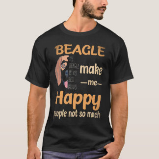 28 Beagle Machen Mich Glücklich Menschen Nicht So T-Shirt