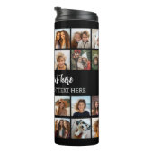 28 Foto Collage Grid - Script Text - Schwarz-weiß Thermosbecher (Nach rechts gedreht)