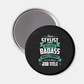 28.Hair Stylist Weil Badass Miracle Worker ist nt Magnet (Vorderseite/Rückseite)