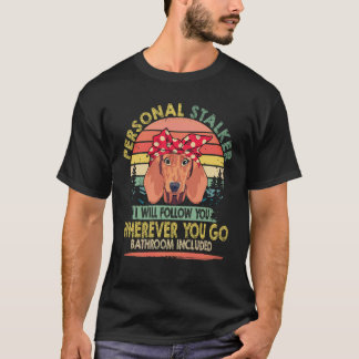 28 Persönlicher Stalker Ich werde dir folgen vinta T-Shirt
