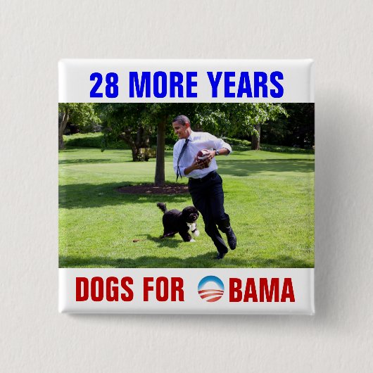 28 weitere Jahre Hunde für Obama Button (Vorderseite)