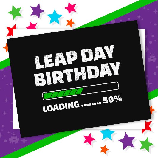 29.02.Geburtstag 50% Ladungstag Postkarte