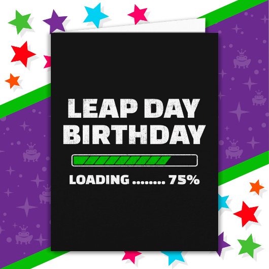 29.02.Geburtstag 75% Ladungstag Karte