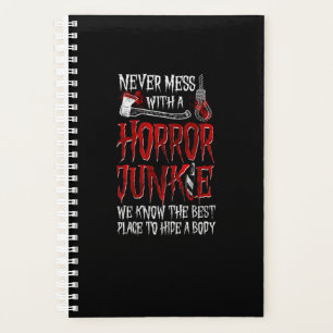 29.Horror Film nie Mess mit einem Horror Junkie wi Planer