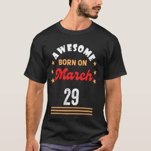 29. März Geburtstag Awesome am 29. März Vinta gebo T-Shirt