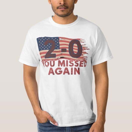 2-0 You Missed T-Shirt (Vorderseite)