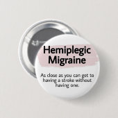 2,25" Abzeichen - hemiplegische Migräne Button (Vorne & Hinten)