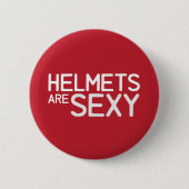2.25" Button: Helmets are Sexy Button (Vorderseite)