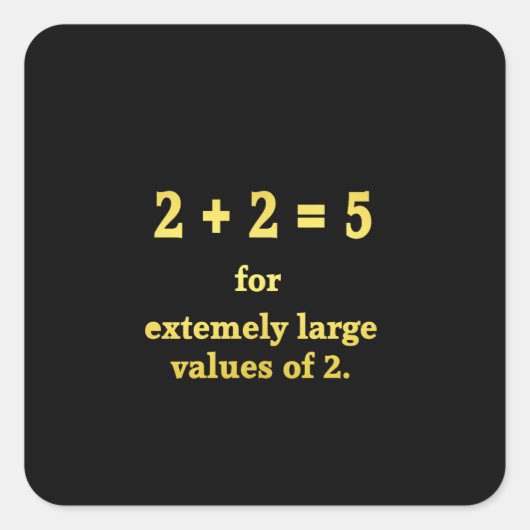 2 + 2 = 5 Funny Math Joke Quadratischer Aufkleber (Vorderseite)