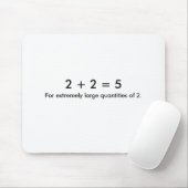 2 + 2 = 5, für extrem große Mengen von 2. Mousepad (Mit Mouse)