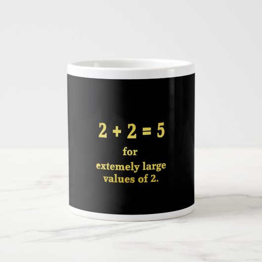 2 + 2 = 5 Lustiger Mathe-Witz Jumbo-Tasse (Vorderseite)