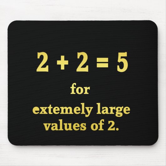 2 + 2 = 5 Lustiger Mathe-Witz Mousepad (Vorne)