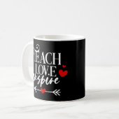 2/2 Teach Liebe Inspirierte Shirt Kindergartenlehr Kaffeetasse (Vorderseite Links)