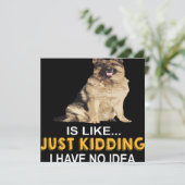 2 A Day Without My German Shepherd Is Like Just Ki Einladung (Stehend Vorderseite)