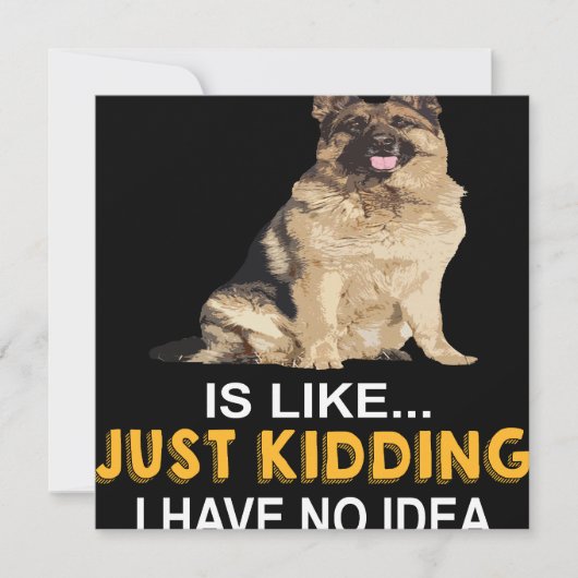 2 A Day Without My German Shepherd Is Like Just Ki Einladung (Vorderseite)