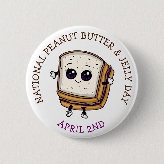 2. April ist National Peanut Butter & Jelly Day Button (Vorderseite)