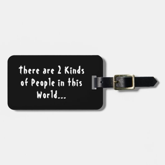 2 Arten von Menschen in dieser Welt Gepäckanhänger (Vorderseite horizontal)