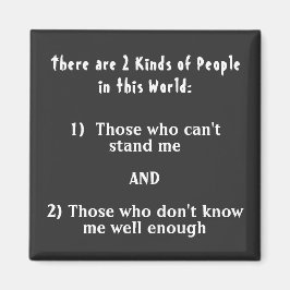 2 Arten von Menschen in dieser Welt Magnet