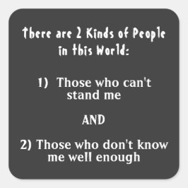 2 Arten von Menschen in dieser Welt Quadratischer Aufkleber