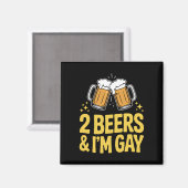 2 Biere & ich bin Gay Funny LGBTQ Pride Ally Rainb Magnet (Vorderseite/Rückseite)