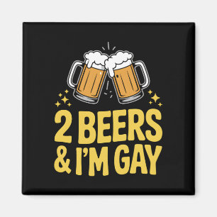 2 Biere & ich bin Gay Funny LGBTQ Pride Ally Rainb Magnet