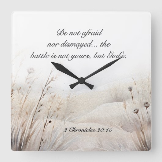 2 Chroniken 20:15 Die Schlacht ist Gottes Bibelver Quadratische Wanduhr (Vorderseite)