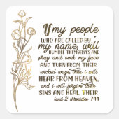 2 Chroniken 7:14, wenn mein Volk betet Quadratischer Aufkleber (Vorderseite)