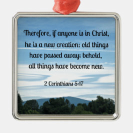 2 Cor. 5:17 Darum, wenn jemand in Christus ist.... Silbernes Ornament