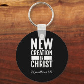 2 Corinthians 5_17 New Creation In Christ Christia Schlüsselanhänger (Vorderseite)