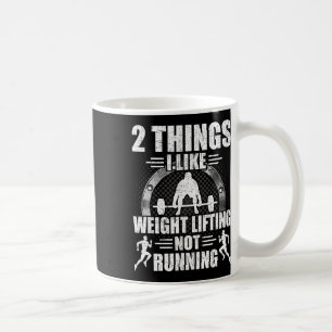 2 Dinge, die ich mag Gewichtheben Nicht Laufen Bod Kaffeetasse