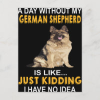 2 Ein Tag ohne meinen deutschen Schäferhund ist wi