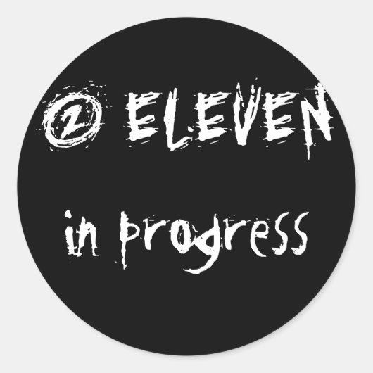 2 ELEVEN in Arbeit Runder Aufkleber (Vorderseite)