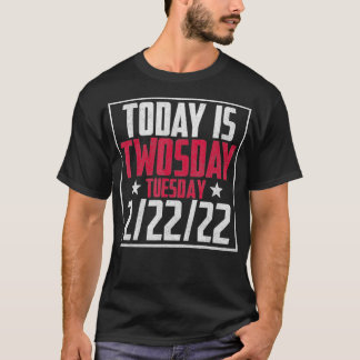 2. Februar 2022 2222 Happy 2022 2s Day T-Shirt