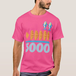 2 Fisch 5 Breads 5000 gegen den aktuellen Wert aus T-Shirt