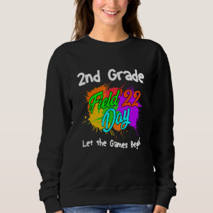 2. Grade Field Day 2022 Lass The Games Begin 2nd G Sweatshirt